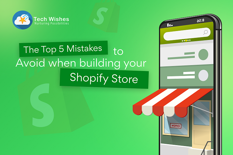 mistakes to avoid when building shopify store