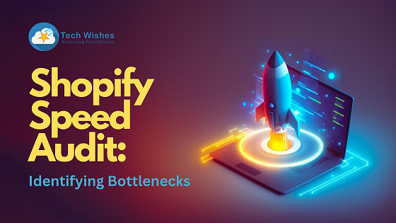 Shopify Speed Audit: Identifying Bottlenecks