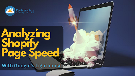 Analyzing Shopify Page Speed with Google's Lighthouse