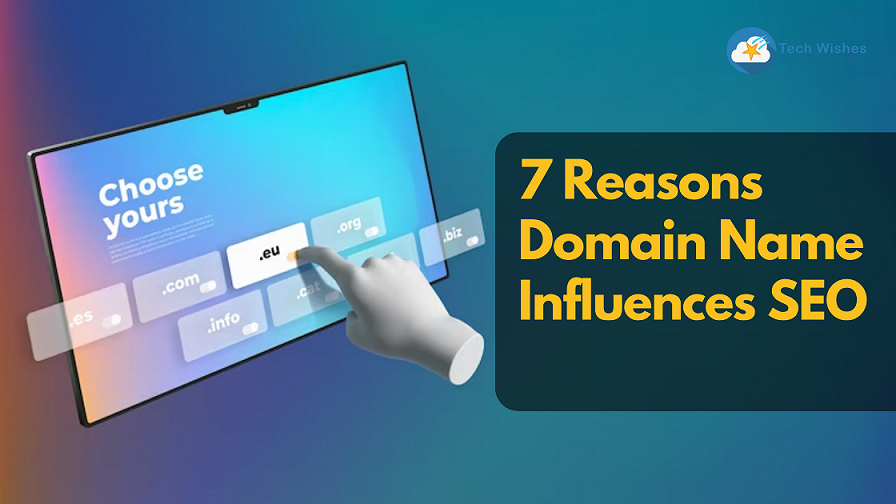 7 Reasons Domain Name Influences SEO