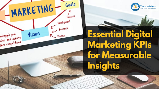 Essential Digital Marketing KPIs for Measurable Insights