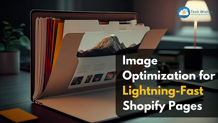 Image Optimization for Lightning-Fast Shopify Pages