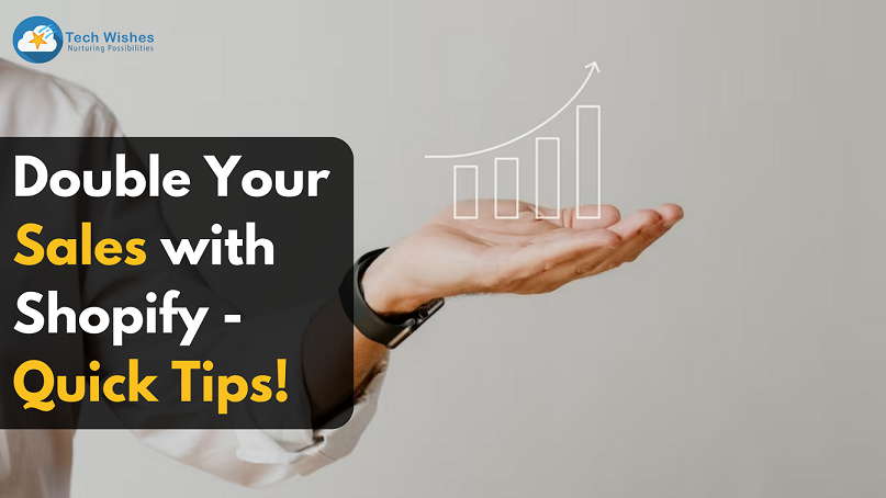 Double Your Sales with Shopify - Quick Tips!