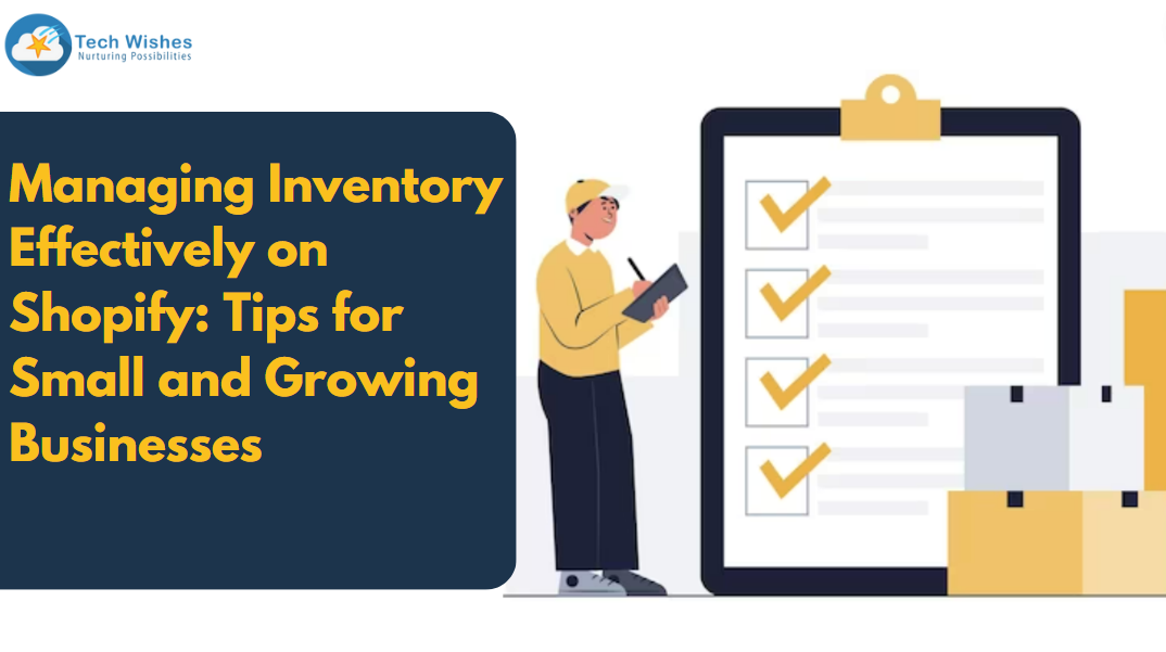 Managing Inventory Effectively on Shopify: Tips for Small and Growing Businesses