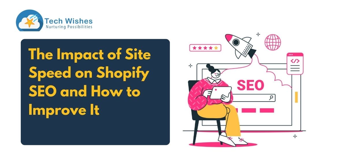 The Importance of Site Speed for Shopify SEO: Boost Sales!