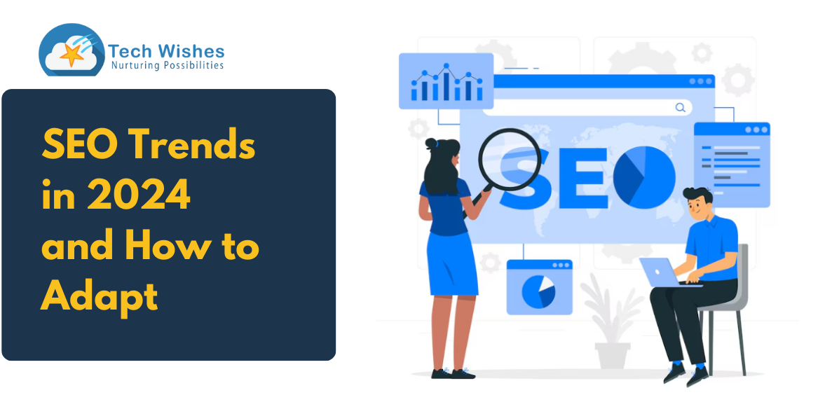 SEO Trends in 2024 and How to Adapt