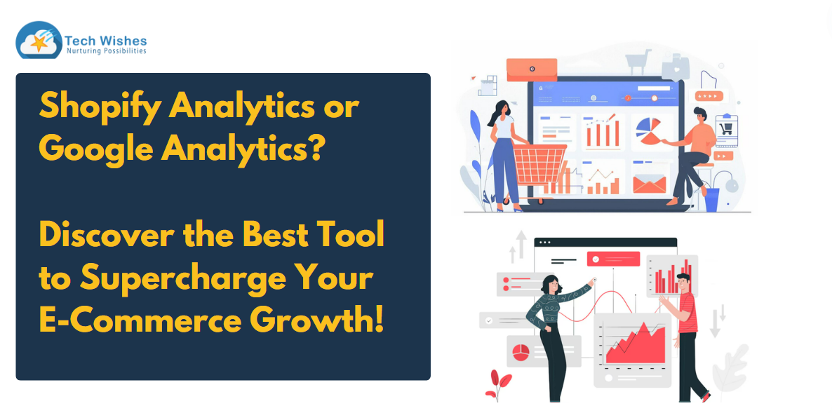 Shopify Analytics or Google Analytics? Discover the Best Tool to Supercharge Your E-Commerce Growth!