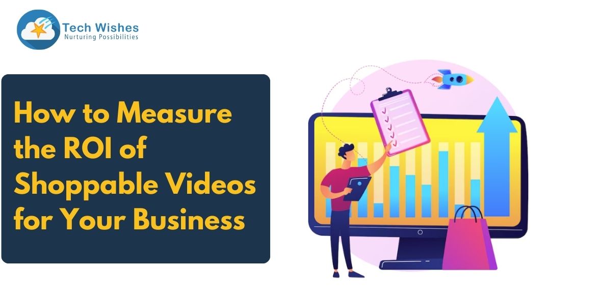 How to Measure the ROI of Shoppable Videos for Your Business