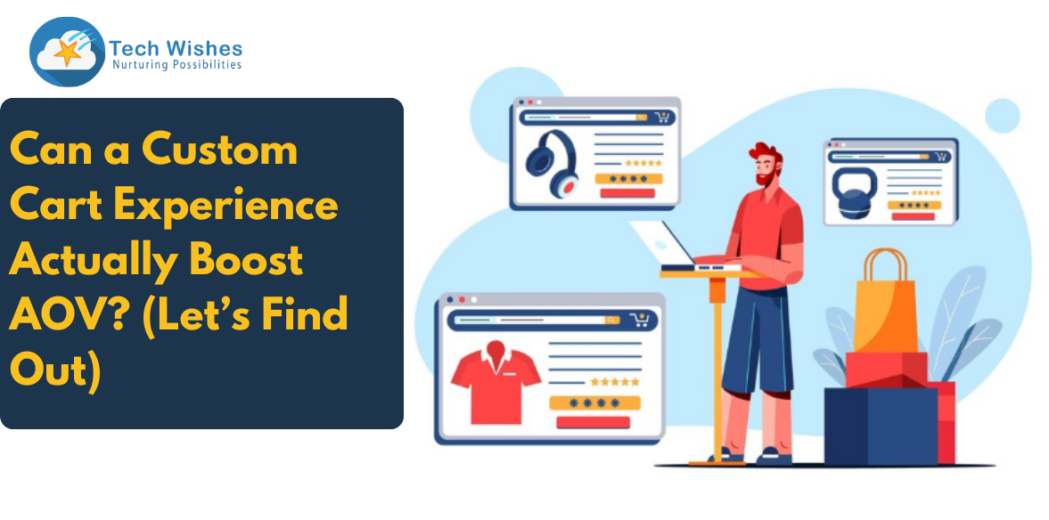 Can a Custom Cart Experience Actually Boost AOV? (Let’s Find Out)