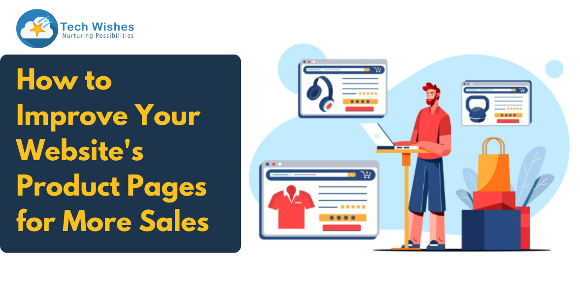 How to Improve Your Website's Product Pages for More Sales