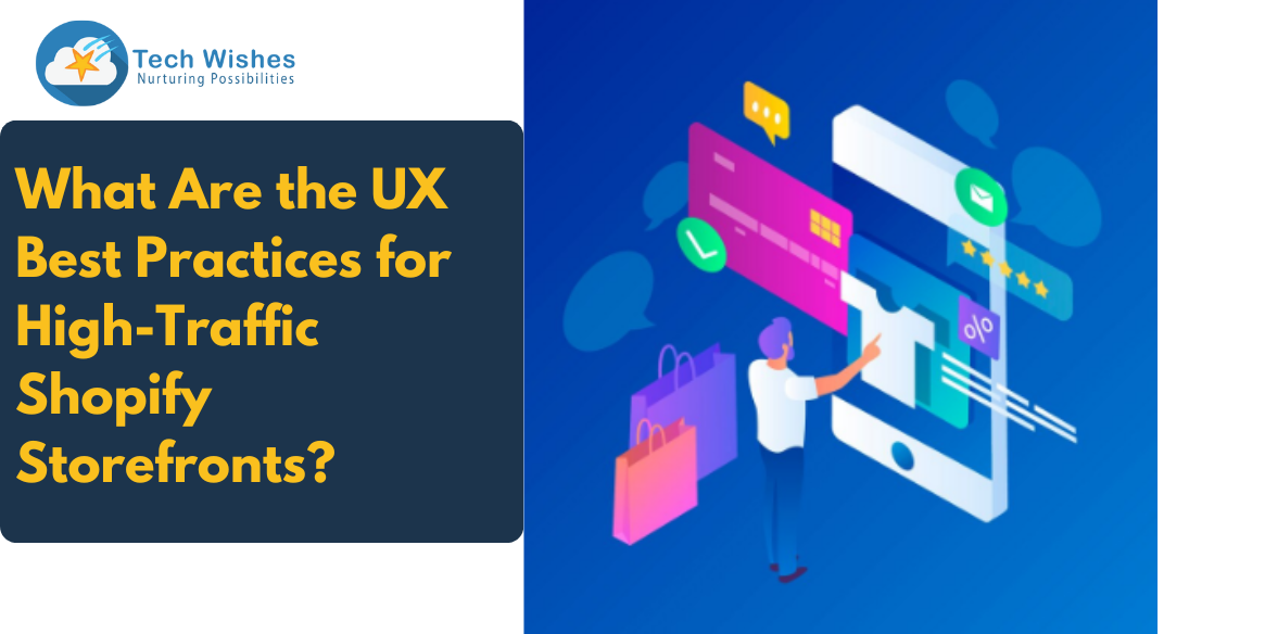 What Are the UX Best Practices for High-Traffic Shopify Storefronts?
