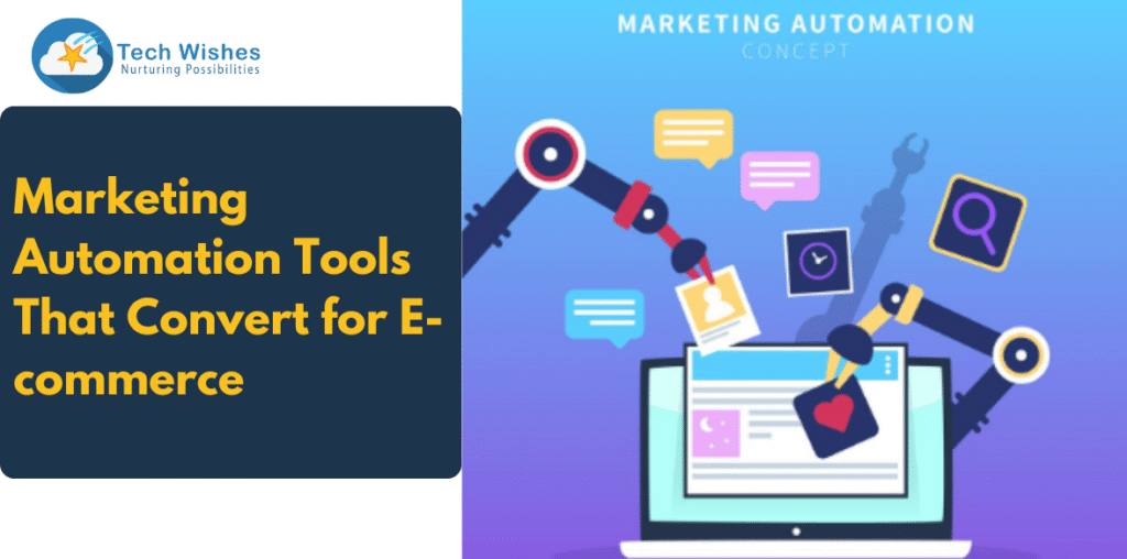 Marketing Automation Tools That Convert for E-commerce