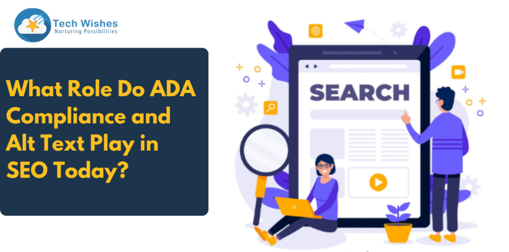 What Role Do ADA Compliance and Alt Text Play in SEO Today?